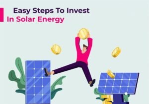 Steps to Start Investing in Solar Energy